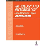 Pathology and Microbiology Solved Question Papers For Dental Students