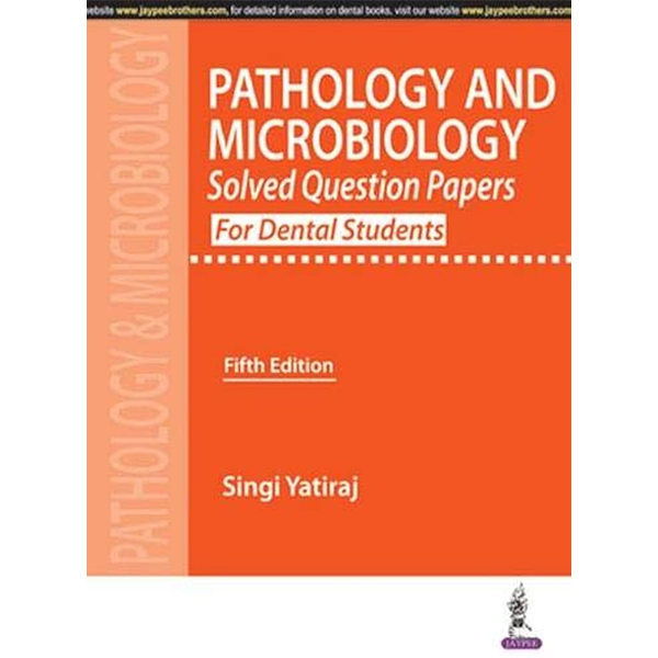 Pathology and Microbiology Solved Question Papers For Dental Students