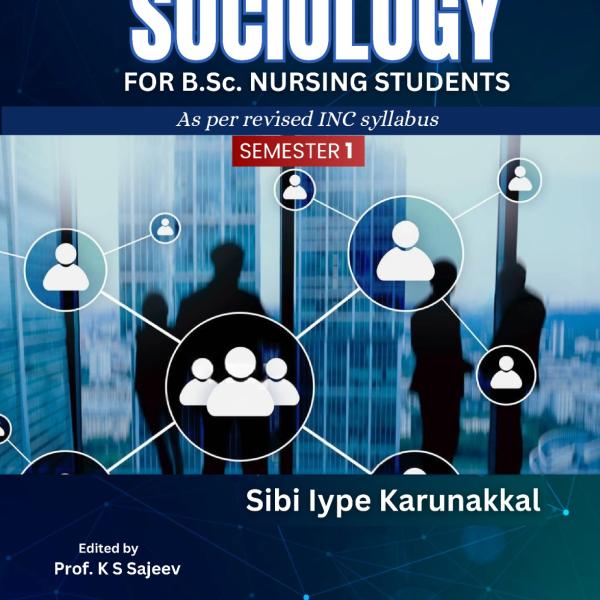 APPLIED SOCIOLOGY FOR B.Sc. NURSING STUDENTS, SEMESTER - 1, 4TH EDITION, AS PER INC SYLLABUS