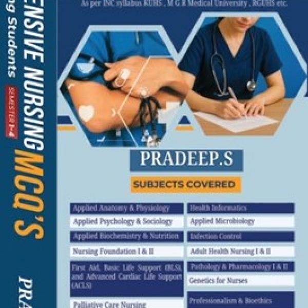 COMPREHENSIVE NURSING MCQ'S, SEMESTER 1-4 , VOL-1, FOR B.Sc.NURSING STUDENTS ,AS PER INC SYLLABUS